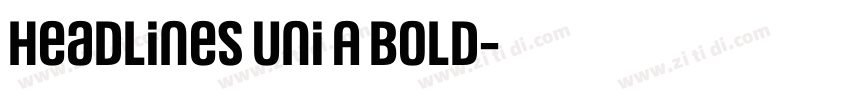 Headlines Uni A Bold字体转换